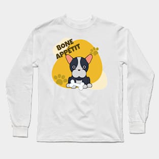 Bone (Bon) Appetit French Bulldog Dog Long Sleeve T-Shirt